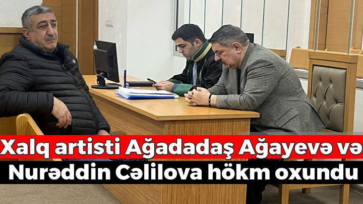Xalq artisti Ağadadaş Ağayevə və Nurəddin Cəlilova hökm oxundu