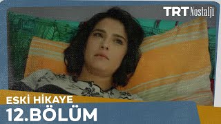 Eski Hikaye 12.Bölüm