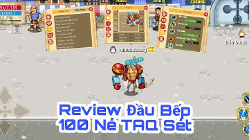 HTTH: Review Đầu Bếp 100 Né TAQ Sét Vừa Trâu Vừa Dame To
