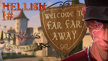 Dungeons 3 Once Upon A Time Mission 1 HOW FAR CAN BE THE FAR FAR LAND?! Part 1