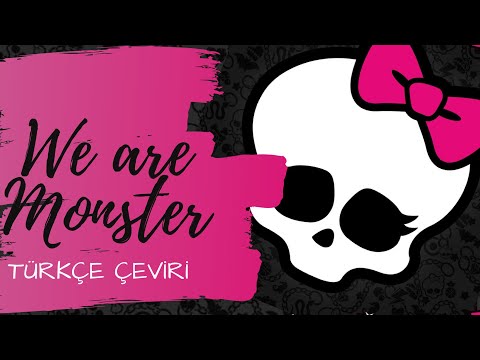 Monster High - We Are Monsters | Türkçe Çeviri