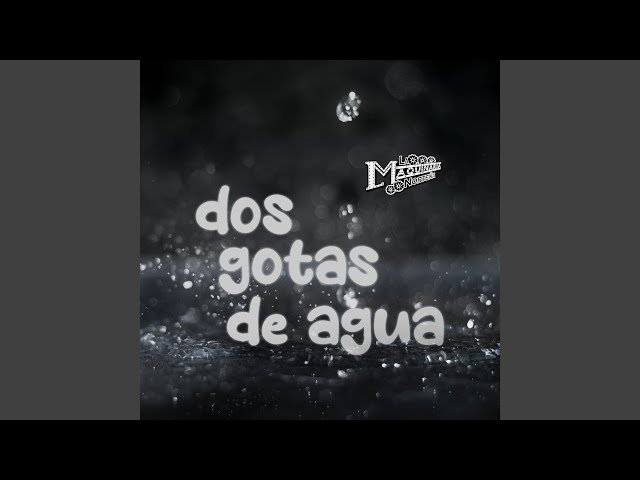 La Maquinaria Norteña - Dos Gotas de Agua