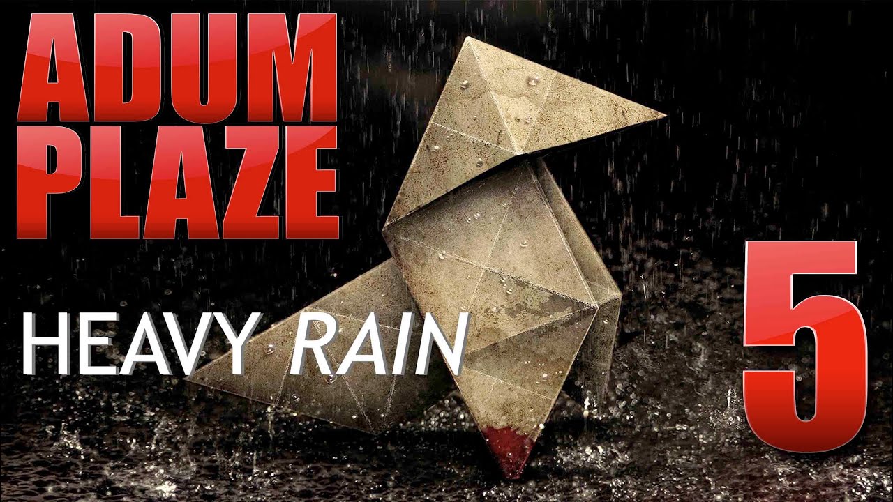 Adum Plaze: Heavy Rain (Part 5) - Adum Plaze: Heavy Rain (Part 5)