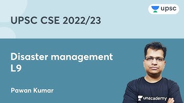 Disaster Management | L9 | UPSC CSE/IAS | Unacademy UPSC | Pawan Kumar
