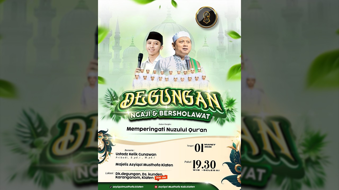 LIVE UST. KELIK GUNAWAN - MAJELIS ASYIQOL MUSTHOFA KLATEN - DEGUNGAN NGAJI & BERSHOLAWAT - 01 MAR
