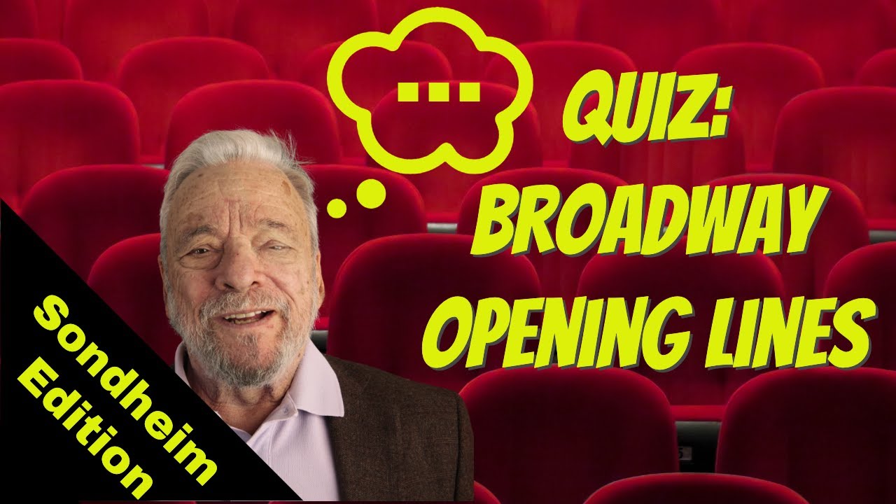 QUIZ: Name the SONDHEIM song from the first few words