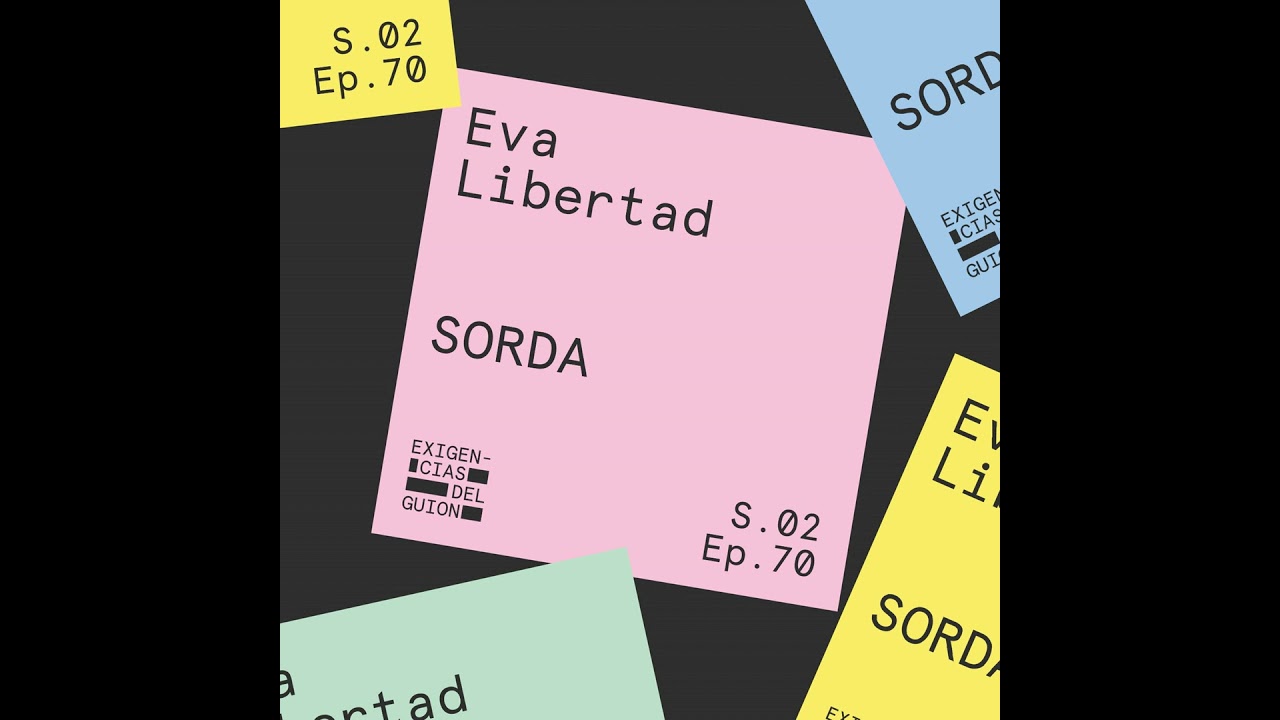 70. Eva Libertad | Sorda