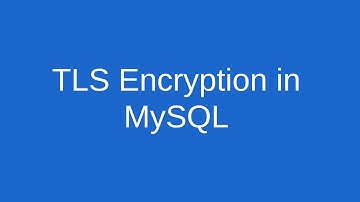 TLS encryption in MySQL