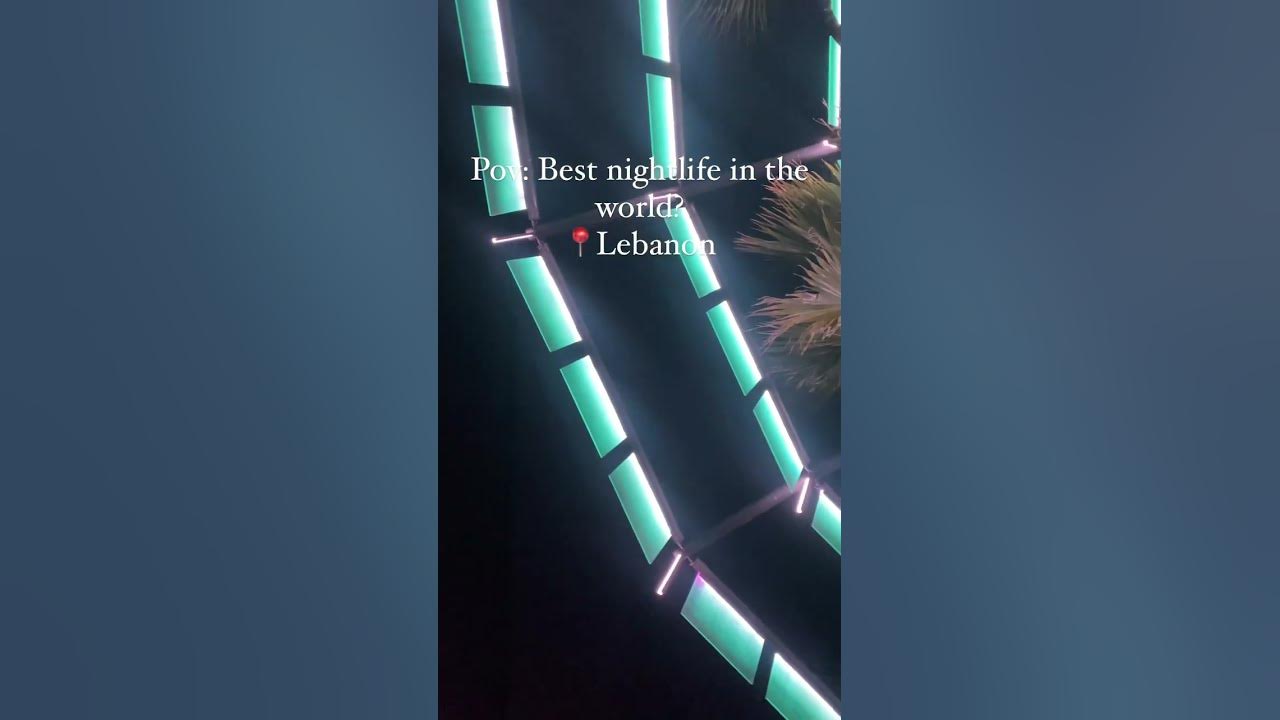 lebanon-the-best-nightlife-places-in-lebanon-shorted-in-one-video-to