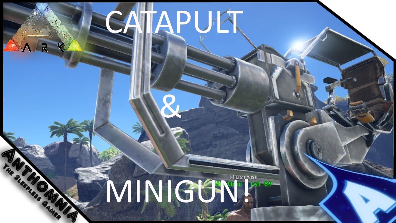 Catapult & Minigun Turret Gameplay Showcase ARK Survival Evolved YouTube