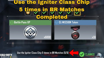 Use the Igniter Class Chip 5 times in BR Matches Cod Mobile 2024