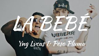 La Bebe - Yng Lvcas & Peso Pluma