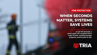 TRIA | Every Second Counts in Fire Protection