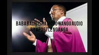 APOSTLE NG'ANG'A - BABA BADILISHA MOYO WANGU