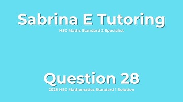 ✅ 2025 HSC Maths Standard 1 – Question 28 Solution (Step-by-Step Explained)