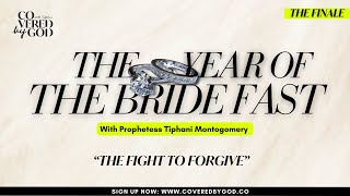 [DAY 4 OF 25] THE FIGHT TO FORGIVE!! | #THEYEAROFTHEBRIDE | #MARRIAGE #FAST #COVEREDBYGOD