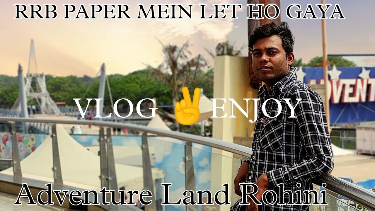 पेपर देने जाने से पहले ही लेट हो गया  || Hum Aaye Adventure Land Rohini || #Yovinivlog