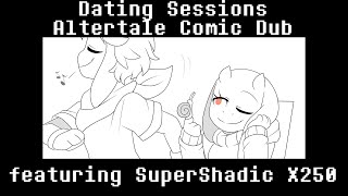 Dating Sessions (Altertale Comic Dub) (ft. SuperShadic X250)