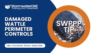 Inspecting Damaged Wattle Perimeter Controls - #StormwaterONE #SWPPPTip