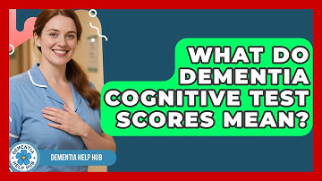 What Do Dementia Cognitive Test Scores Mean? - Test