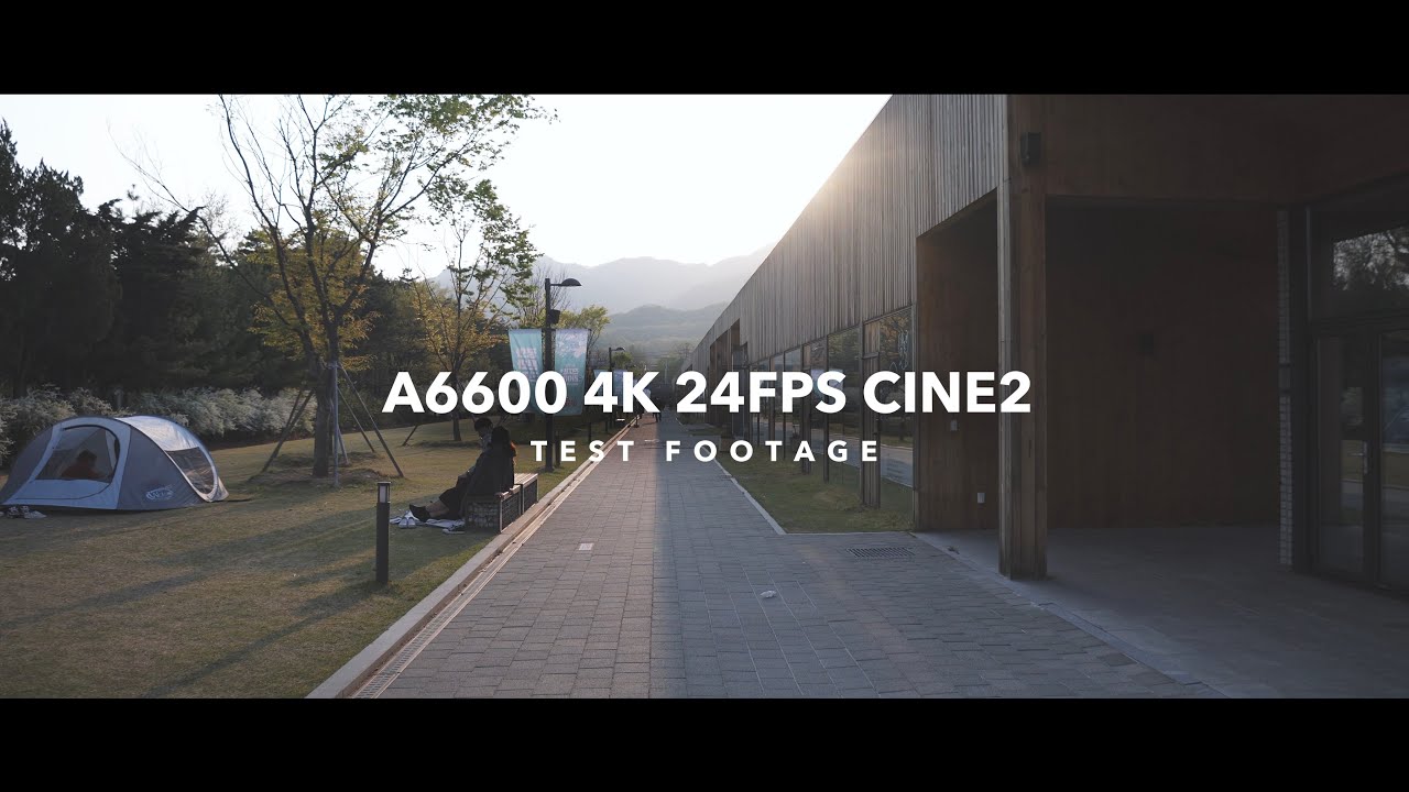 소니 A6600 4K CINE2 첫 촬영 / Sony A6600 4K CINE2 first shot