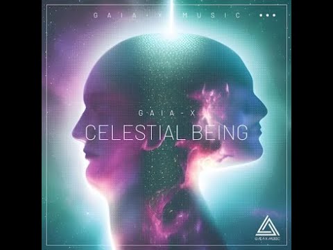 GAIA-X CELESTIAL BEING ORG MIX - YouTube