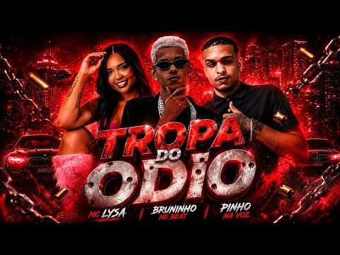 TROPA DO ODIO - BRUNINHO NO BEAT E PINHO NA VOZ