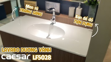 Lavabo Caesar LF5028 với mặt bàn phẳng, sứ liền mạch dễ vệ sinh, thích hợp lắp tủ chậu cabinet