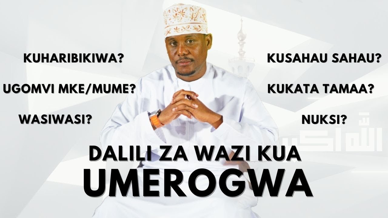 MUHIMU: UKIONA DALILI HIZI ZA WAZI   JUA KUA UMEROGWA - Sheikh Salum Mardhiyya