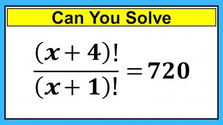 Nice Factorial Math Simplification Problem | Find the Value of X