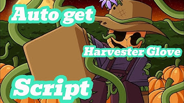 Script Auto Get Harvester Glove (Halloween Only)| SlapBattles