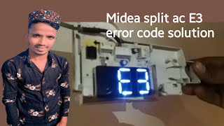 Midea split ac E3 error code solution in Detail. Profile