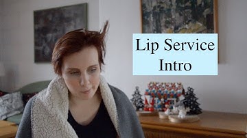 Lip Service Intro