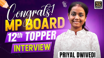 MP Board Result 2025 | MP Board 12th Topper Priyal Dwivedi Interview | SD CAMPUS : MyTuitionClass