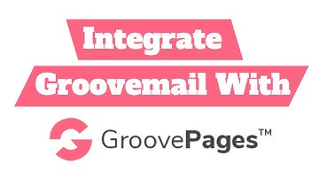 How To Integrate Groovemail With Groovepages