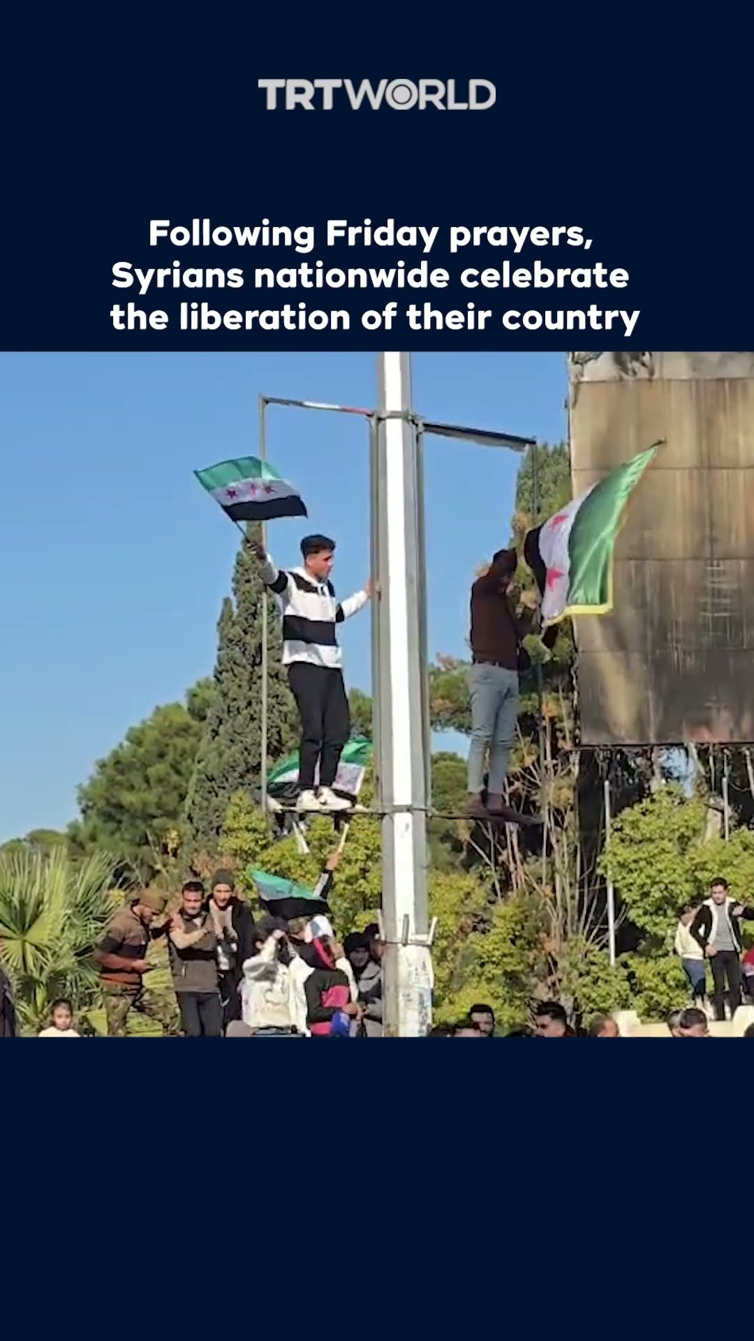 Following Friday prayers, Syrians nationwide celebrate the liberation of their country