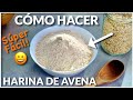 CÓMO HACER HARINA DE AVENA en Casa!⎮ La Cocina Lista