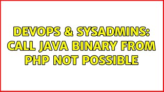 DevOps & SysAdmins: Call java binary from PHP not possible Profile