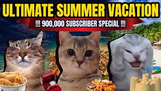 CAT MEMES: ULTIMATE SUMMER VACATION | 900,000 SUBSCRIBER SPECIAL!!!