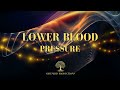 Lower Blood Pressure with Relaxing Piano Music, Relaxing Music for Stress Relief