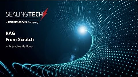 Learn with SealingTech: RAG From Scratch