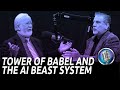 The modern tower of babel and the ai beast system  tom hughes hopeforourtimes