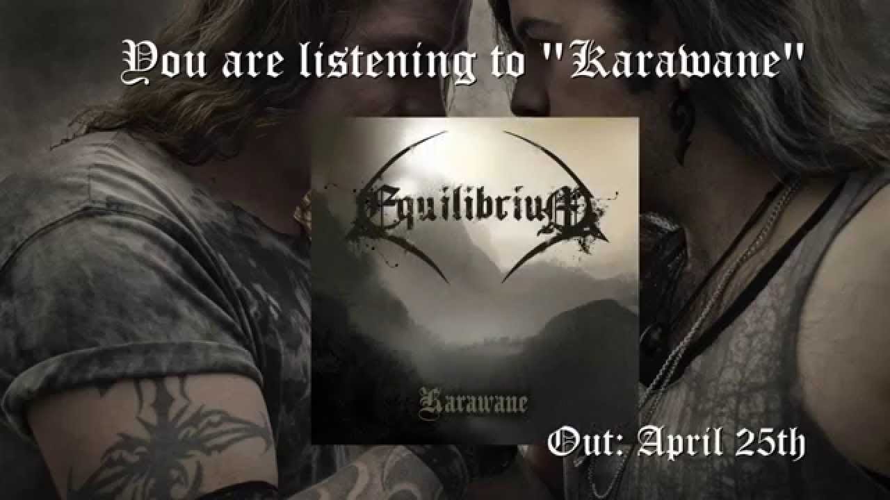 在 YouTube 上觀看「EQUILIBRIUM - Karawane (OFFICIAL TRACK)」