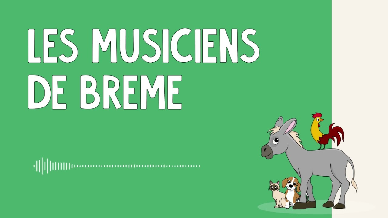 Les musiciens de Brême [Histoire à écouter pour enfants - 7 min]