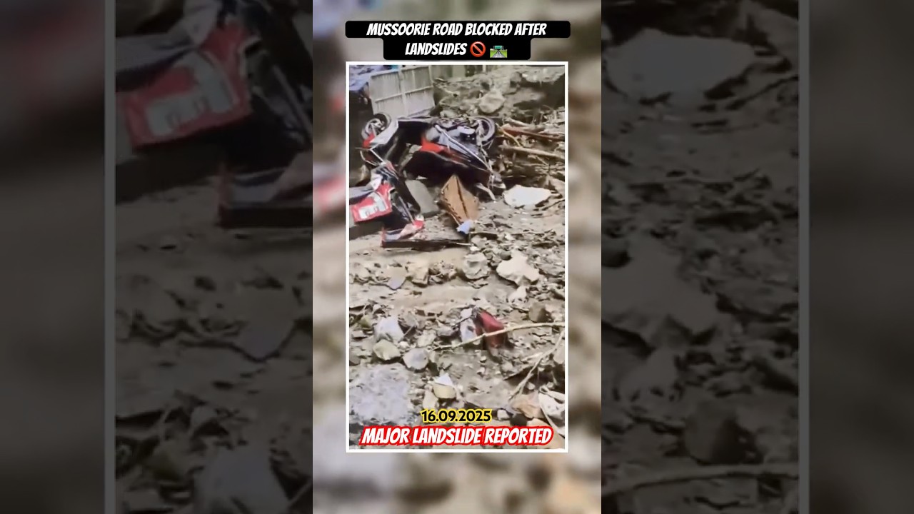 Mussoorie Road Scary Landslides 🚧 