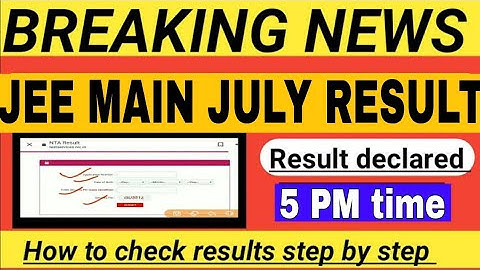 Jee Mains July Session Result  Released  Jee Mains 2021 Result out,  |Jee Main 3rd  result time 2021