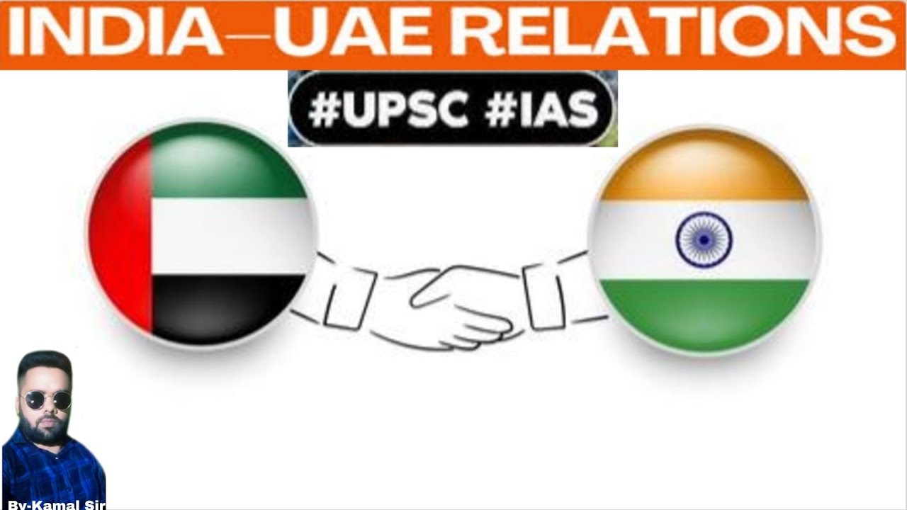 India-UAE relationship |UPSC| IAS |Civilserviceexam