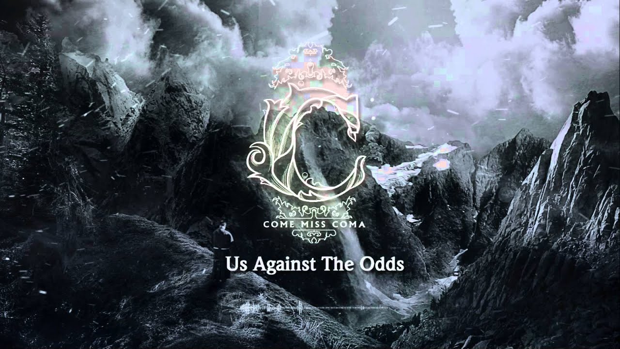 Come Miss Coma - Us Against The Odds ( Downpour EP )