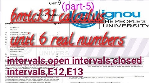 (V-34)ignou bscg mathematics bmtc 131 calculus unit -6 real numbers #intervalsontherealnumberline