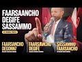 Faarsaancho Degife Sassammo Maganu Afookkihu Dinonna ዘማሪ ደግፌ ሳሳሞ Faarsaancho Degife Sassammo Maganu Afookkihu Dinonna ዘማሪ ደግፌ ሳሳሞ